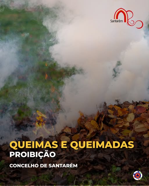 Aviso - Queimas e Queimadas Interditas no Concelho de Santarém